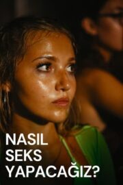 Nasıl Seks Yapacağız? – How to Have Sex